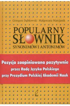 Popularny s�ownik synonim�w i antonim�w - D�bkowski G. Marcjanik M. - D�bkowski G. Marcjanik M.