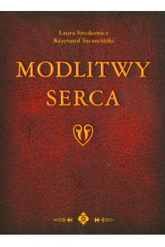 Modlitwy serca - Smokowicz Laura, Szczeci�ski Krzysztof - Krzysztof Szczeci�ski, Laura Smokowicz