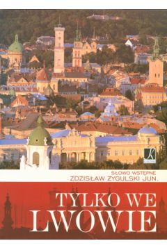 Tylko we Lwowie