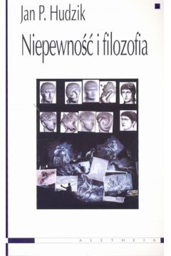 Niepewno�� i filozofia - Hudzik Jan P. - Jan Hudzik