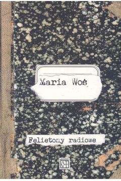 Felietony radiowe - Wo� Maria - Maria Wo�