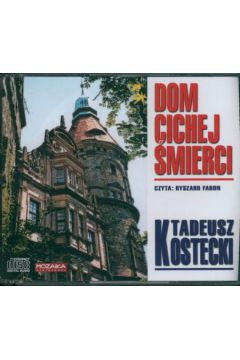 Dom cichej �mierci (P�yta CD) - Kostecki Tadesz - Kostecki Tadesz