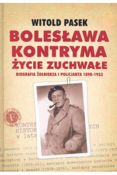 Boles�awa Kontryma �ycie zuchwa�e - Pasek Witold - Witold Pasek