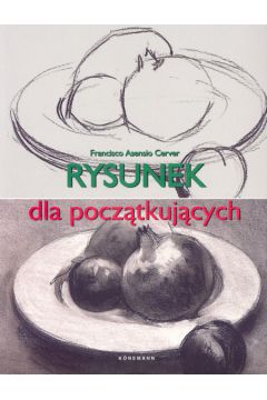 Rysunek dla pocz�tkuj�cych - Cerver Francisco Asensio - Cerver Francisco Asensio