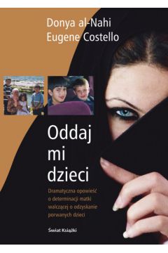 Oddaj mi dzieci - Dony al-Nahi, Costello Eugene (twarda oprawa) - Eugene Costello, Dony al-Nahi