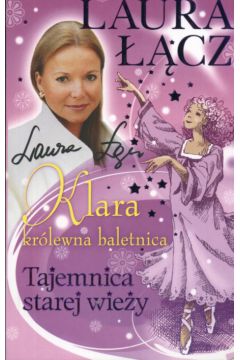 Klara kr�lewna baletnica Tajemnica starej wie�y - ��cz Laura - Laura ��cz