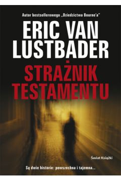 Stra�nik Testamentu - Lustbader van Eric