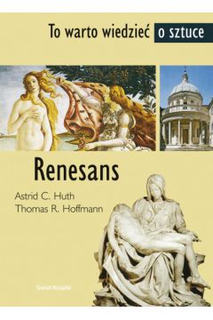 Renesans - Hoffmann Thomas R.,  Huth Astrid C. - Thomas R. Hoffmann, C. Huth Astrid