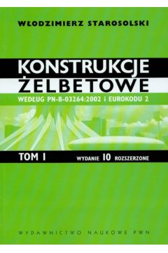 Konstrukcje �elbetowe wed�ug PN-B-03264:2002 i Eurokodu 2 t.1 + CD - Starosolski W�odzimierz - W�odzimierz Starosolski