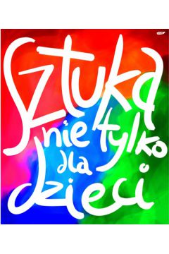 Sztuka nie tylko dla dzieci