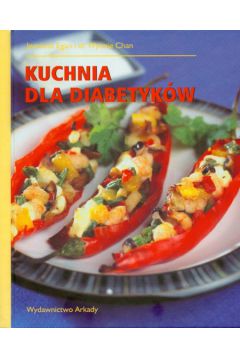 Kuchnia dla diabetyk�w - Egan Jeanette, Chan Wynnie - Chan Wynnie, Jeanette Egan