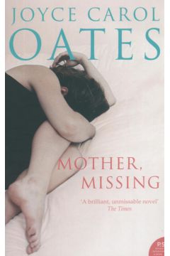 Mother Missing - Oates Joyce Carol - Joyce Carol Oates