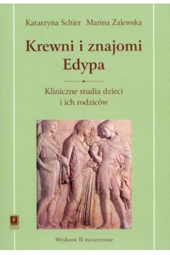 Krewni i znajomi Edypa - Schier Katarzyna, Zalewska Marina - Katarzyna Schier, Marina Zalewska