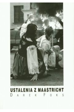 Ustalenia z Maastricht - Foks Darek - Darek Foks