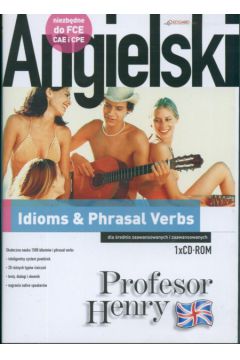 Angielski Profesor Henry Idioms & Phrasal Verbs (P�yta CD)