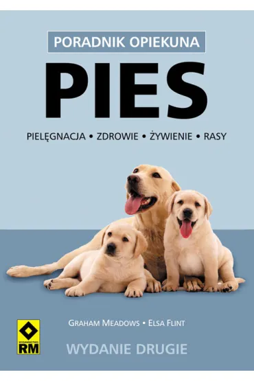 Pies. Piel�gnacje, zdrowie, �ywienie, rasy - Elsa Flint, Graham Meadows