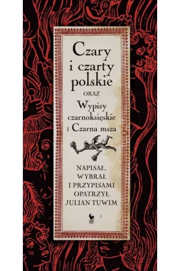 Czary i czarty polskie oraz Wypisy czarnoksi�skie i Czarna msza - Julian Tuwim