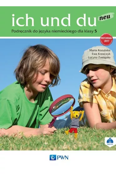 Ich und du neu 5. Podr�cznik do j�zyka niemieckiego - Ewa Krawczyk, Lucyna Zast�pi�o, Marta Kozubska