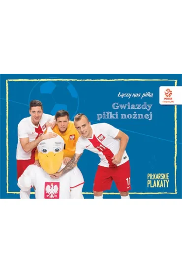 PZPN. Pi�karskie plakaty do kolorowania. Gwiazdy pilki no�nej * *