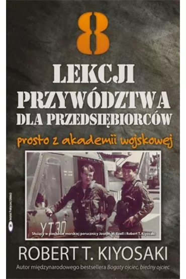 8 lekcji przyw�dztwa dla przedsi�biorc�w - Robert T. Kiyosaki