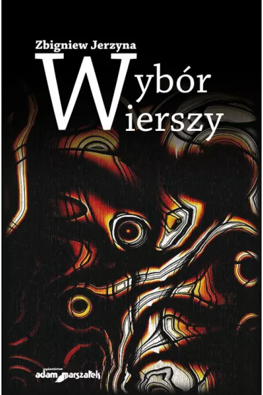 Wyb�r wierszy - Zbigniew Jerzyna