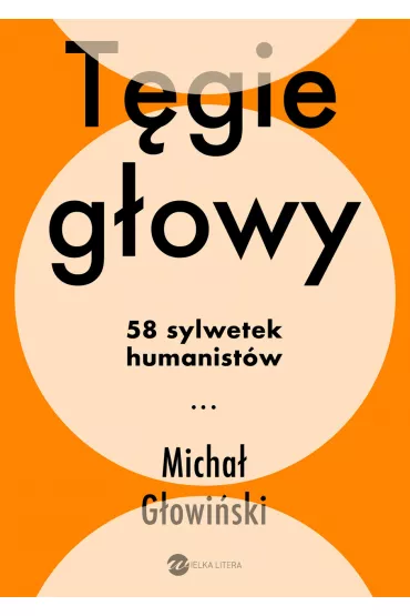eBook T�gie g�owy. 58 sylwetek humanist�w mobi epub - Micha� G�owi�ski