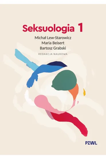 Seksuologia. Tom 1 - Maria Beisert, Micha� Lew-Starowicz, Bartosz Grabski