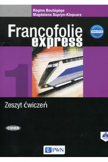 Francofolie express 1. Nowa edycja. Zeszyt �wicze� do j�zyka francuskiego dla szk� ponadgimnazjalnych - R�gine Bout�gège, Magdalena Supryn-Klepcarz