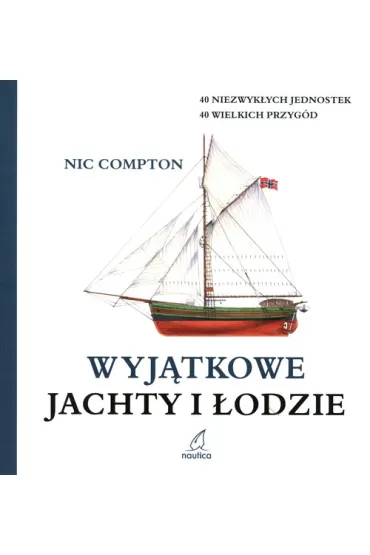 Wyj�tkowe jachty i �odzie - Nic Compton