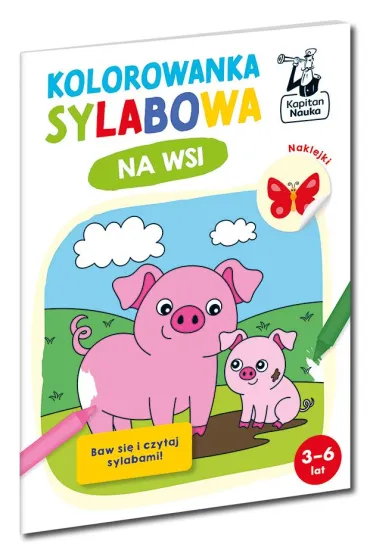 Na wsi. Kolorowanka sylabowa. Kapitan Nauka - Sylwia  Czarnecka