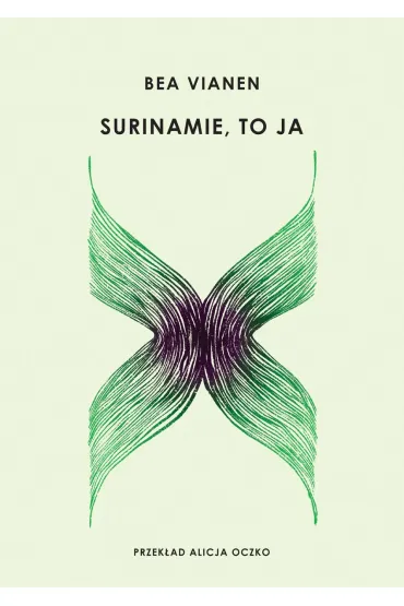 Surinamie, to ja - Bea  Vianen