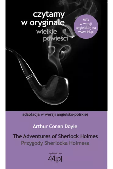 Czytamy w oryginale. The Adventures of Sherlock Holmes. Przygody Sherlocka Holmesa - Artur Conan Doyle