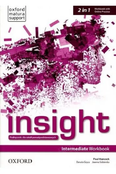 Insight Intermediate. Workbook with Online Practice - Danuta Gryca, Joanna Sobierska, Paul Hancock
