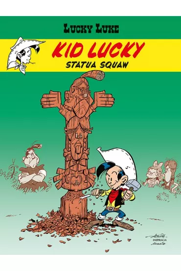 Statua Squaw. Lucky Luke. Kid Lucky. Tom 3 - Herv� Darmenton