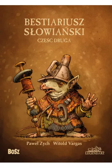 Bestiariusz Sowiaski 2, czyli o nieznanych biziach, kadukach i samojadkach - Pawe Zych, Witold Vargas