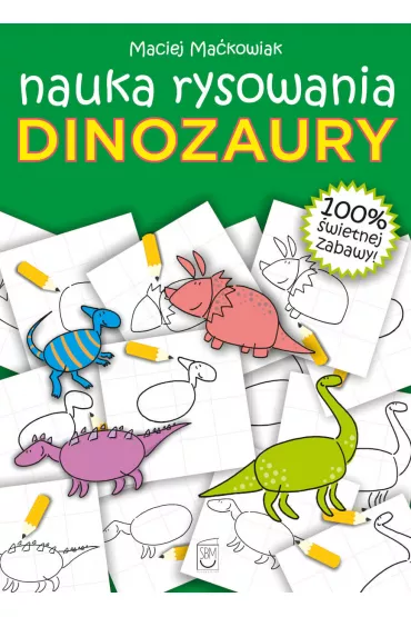 Dinozaury. Nauka rysowania - Maciej Ma�kowiak