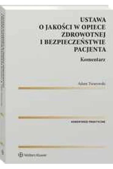 Jako�� w opiece zdrowotnej i bezpiecze�stwie pacjenta - Adam  Twarowski