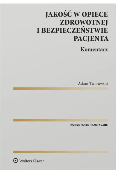 Jako�� w opiece zdrowotnej i bezpiecze�stwie pacjenta - Adam  Twarowski
