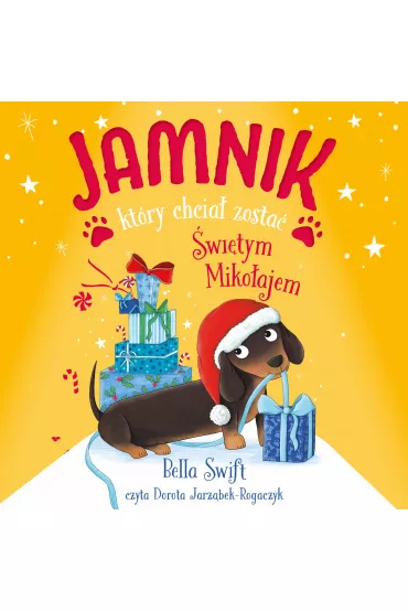 Audiobook Jamnik, ktry chcia zosta witym Mikoajem mp3 - Bella  Swift