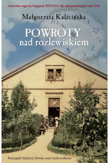 Powroty nad rozlewiskiem. Rozlewisko. Tom 2 - Ma�gorzata Kalici�ska