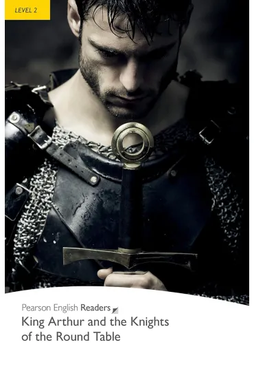 King Arthur and the Knights of the Round Table. Book with Digital Version and audio. Level 2