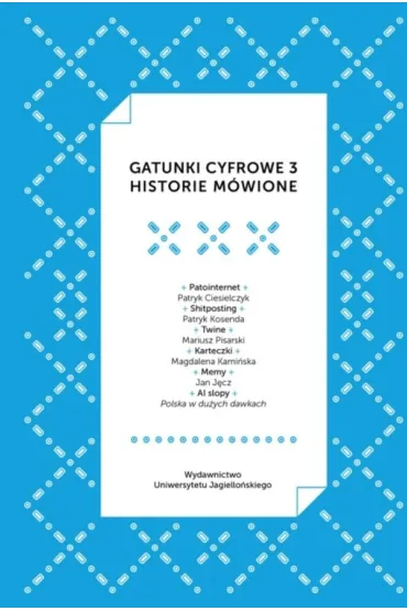 Gatunki cyfrowe 3. Historie m�wione - Piotr Marecki