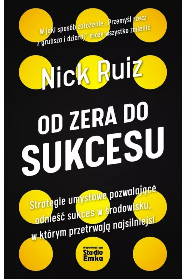 Od zera do sukcesu - Nick  Ruiz