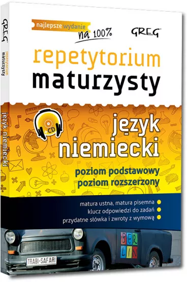 Repetytorium maturzysty. J�zyk niemiecki. Poziom podstawowy i rozszerzony - Adrian Golis, Anna Lohn, Kamil Golis, Joanna Srzednicka