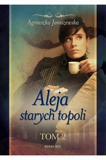 Aleja starych topoli. Tom 2 - Agnieszka Janiszewska