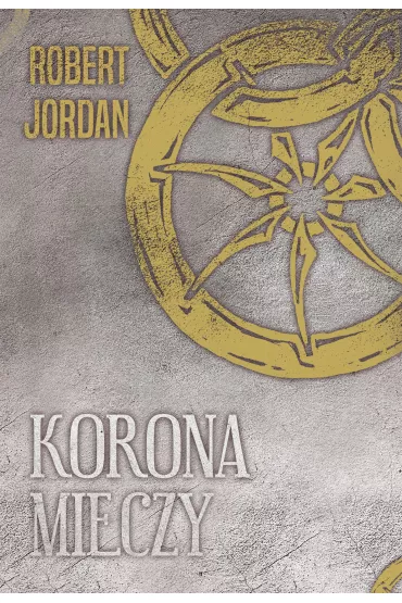 Korona mieczy. Ko�o Czasu. Tom 7 - Robert Jordan