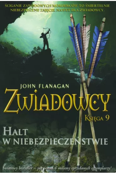Halt w niebezpieczestwie. Zwiadowcy. Tom 9 - John Flanagan