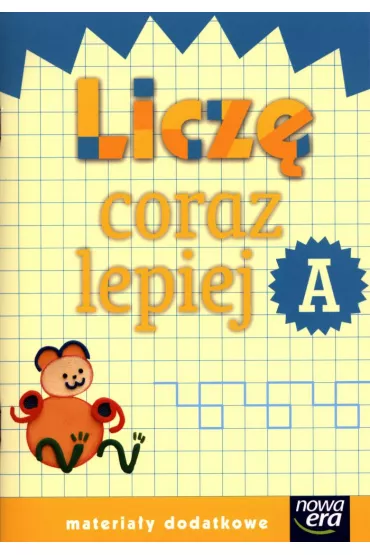 Szko�a na miar�. Licz� coraz lepiej A. Edukacja wczesnoszkolna. Materia�y dodatkowe - El�bieta Waszkiewicz, Katarzyna Skoczylas