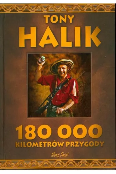 180 000 kilometr�w przygody - Tony Halik