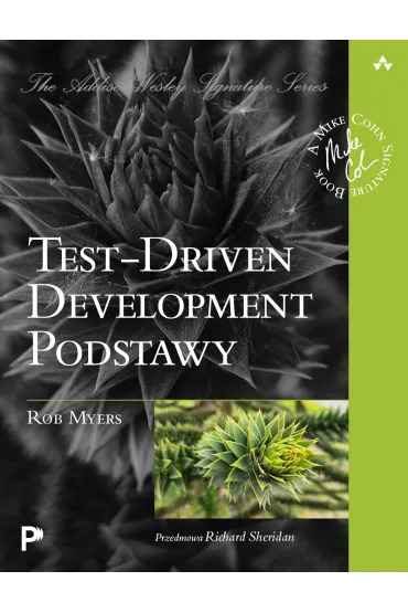 Test-Driven Development. Podstawy - Rob  Myers